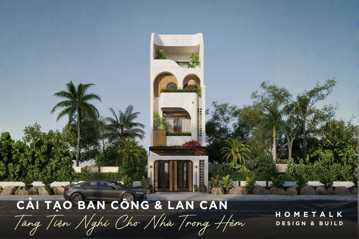 Thay đổi ban công, lan can để tối ưu tiện nghi và thẩm mỹ nhà phố trong hẻm thay doi ban cong lan can de toi uu tien nghi va tham my nha pho trong hem