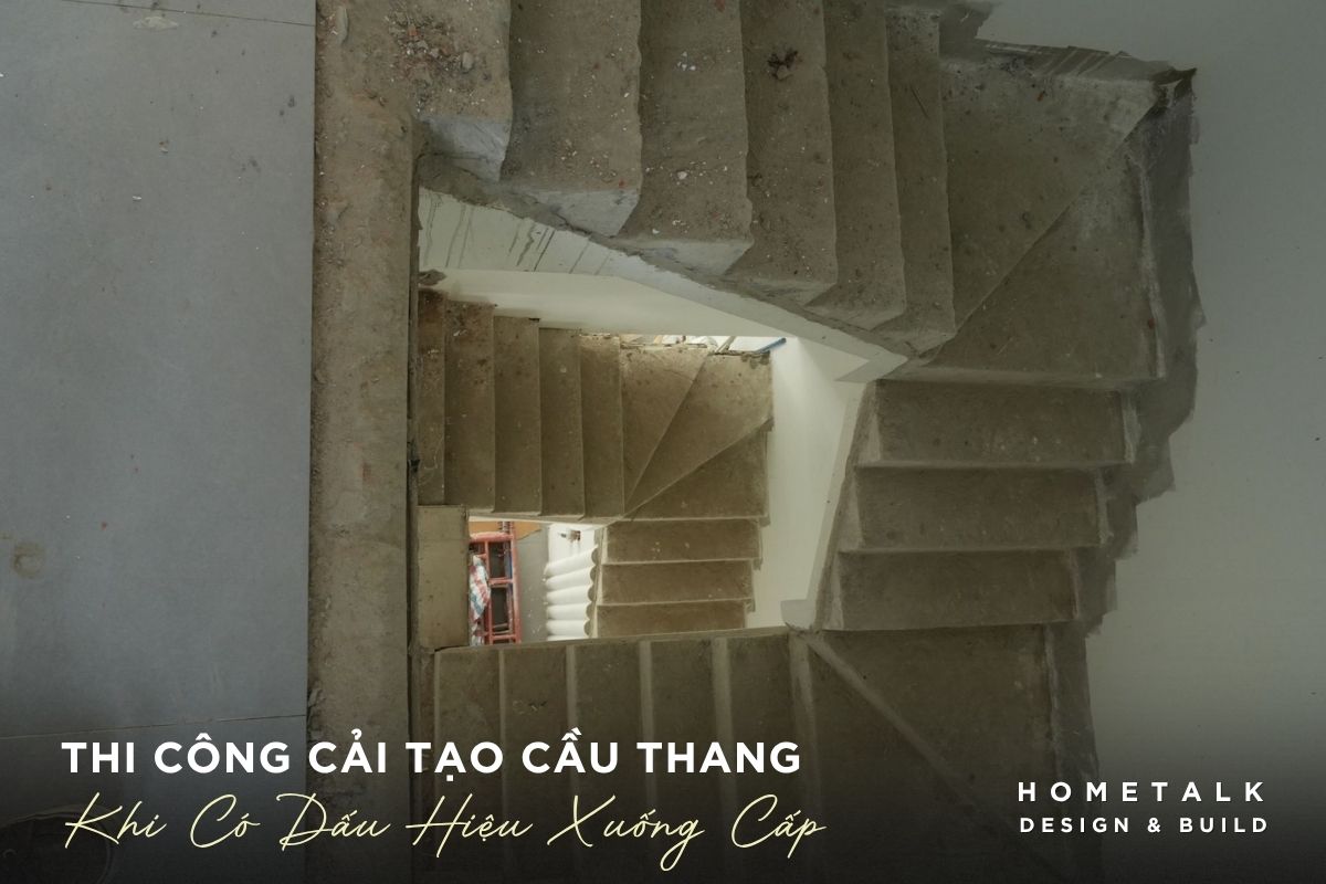 Cải tạo nhà phố TP.HCM theo hiện trạng: Thiết kế và thi công phù hợp 5 thi cong cai tao cau thang nen thuc hien khi co dau hieu xuong cap