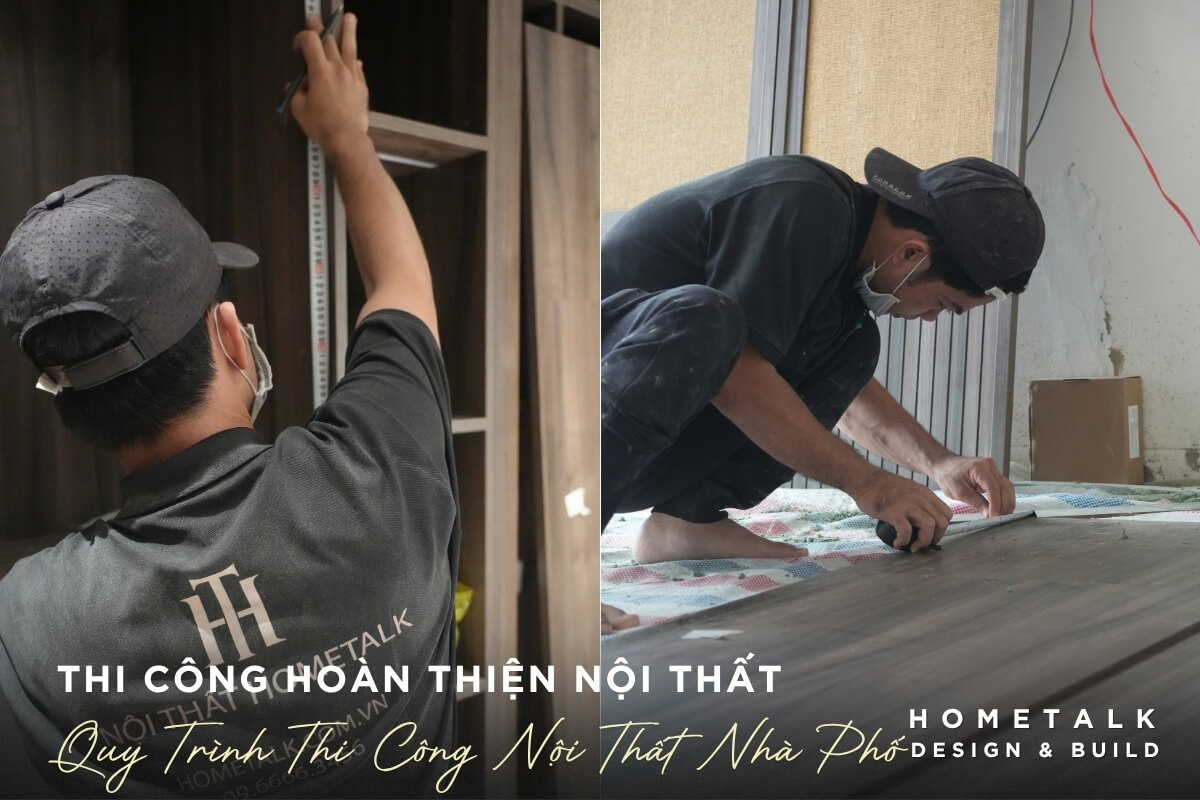thi cong hoan thien noi that nha pho phu nhuan voi doi ngu ky thuat vien hometalk do dac va lap dat ti mi chuyen nghiep