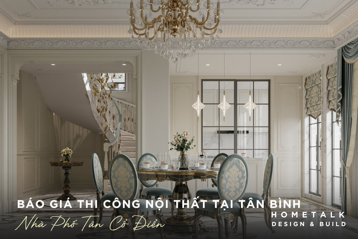 Thi cong noi that nha pho Tan co dien cho khong gian ban an mo