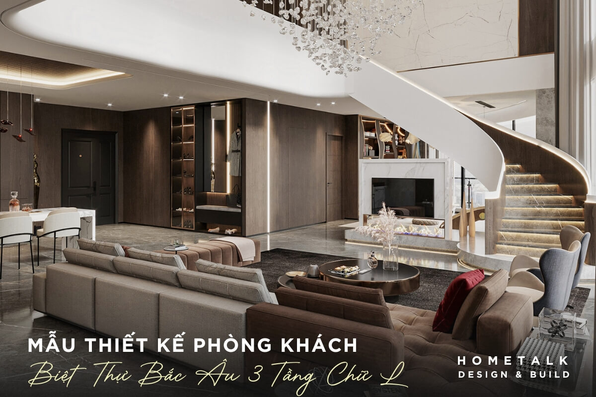 Thiết kế nội thất biệt thự Bắc Âu 3 tầng chữ L sở hữu không gian tiếp khách rộng rãi với trần cao và cửa kính lớn thiet ke noi that biet thu bac au 3 tang chu l so huu khong gian tiep khach rong rai voi tran cao va cua kinh lon