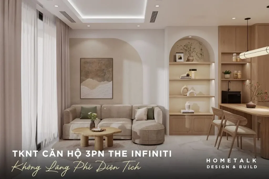 thiet ke noi that can ho 3 phong ngu the infiniti can toi uu tham my, cong nang va dam bao khong lang phi dien tich