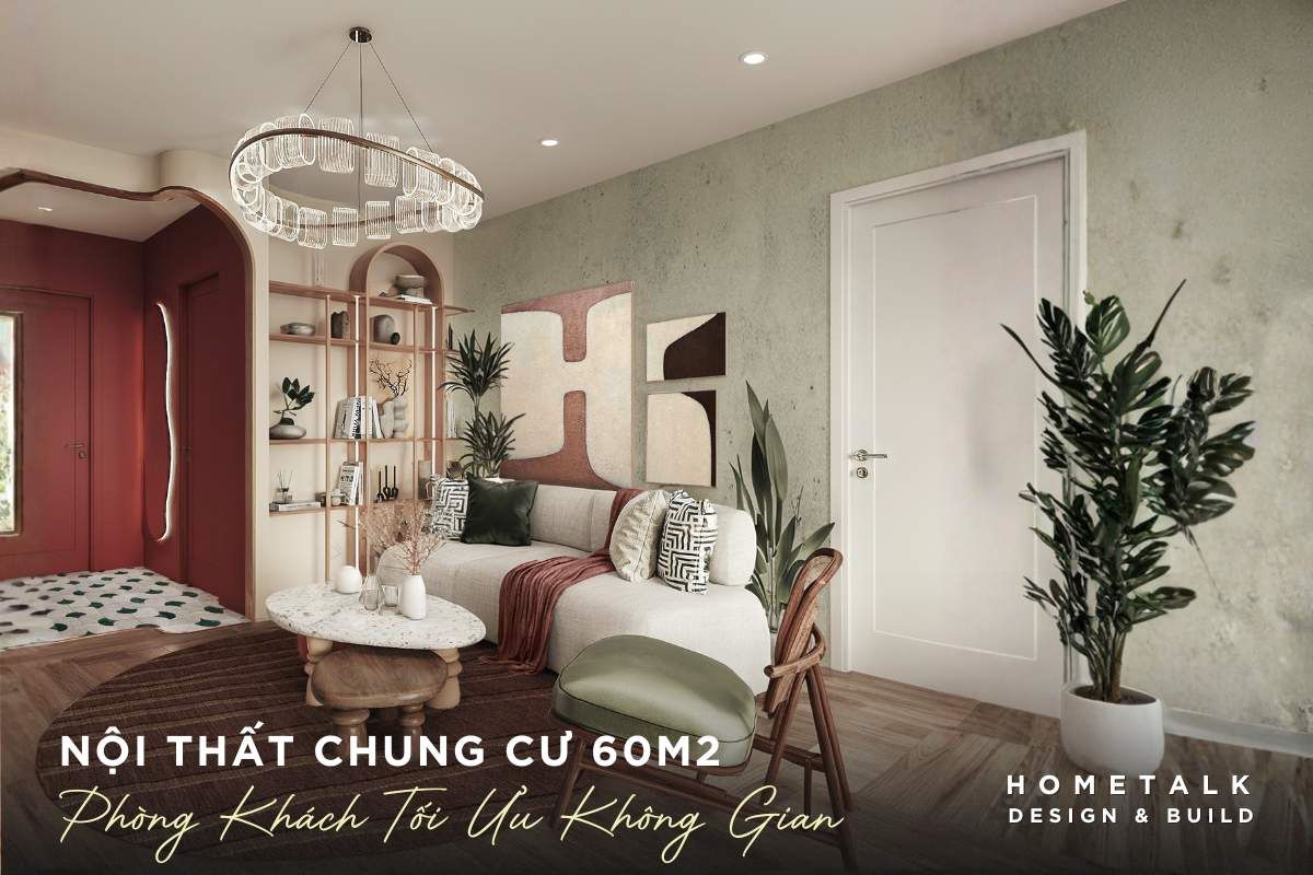 thiet ke noi that can ho chung cu 60m2 quan 5 toi uu khong gian phong khach mot cach tinh te