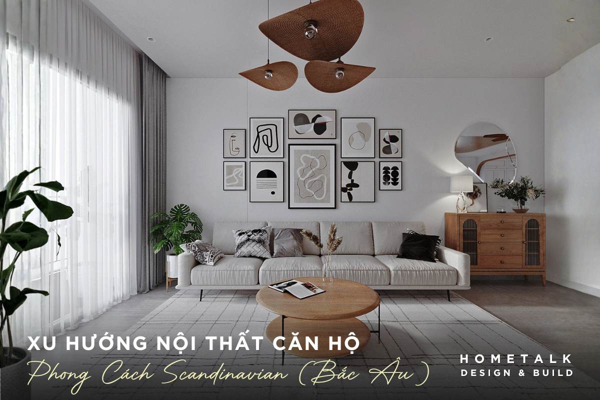 thiet ke noi that can ho chung cu scandinavian quan 4 mang den su gan gui voi thien nhien va cam giac am cung thu thai