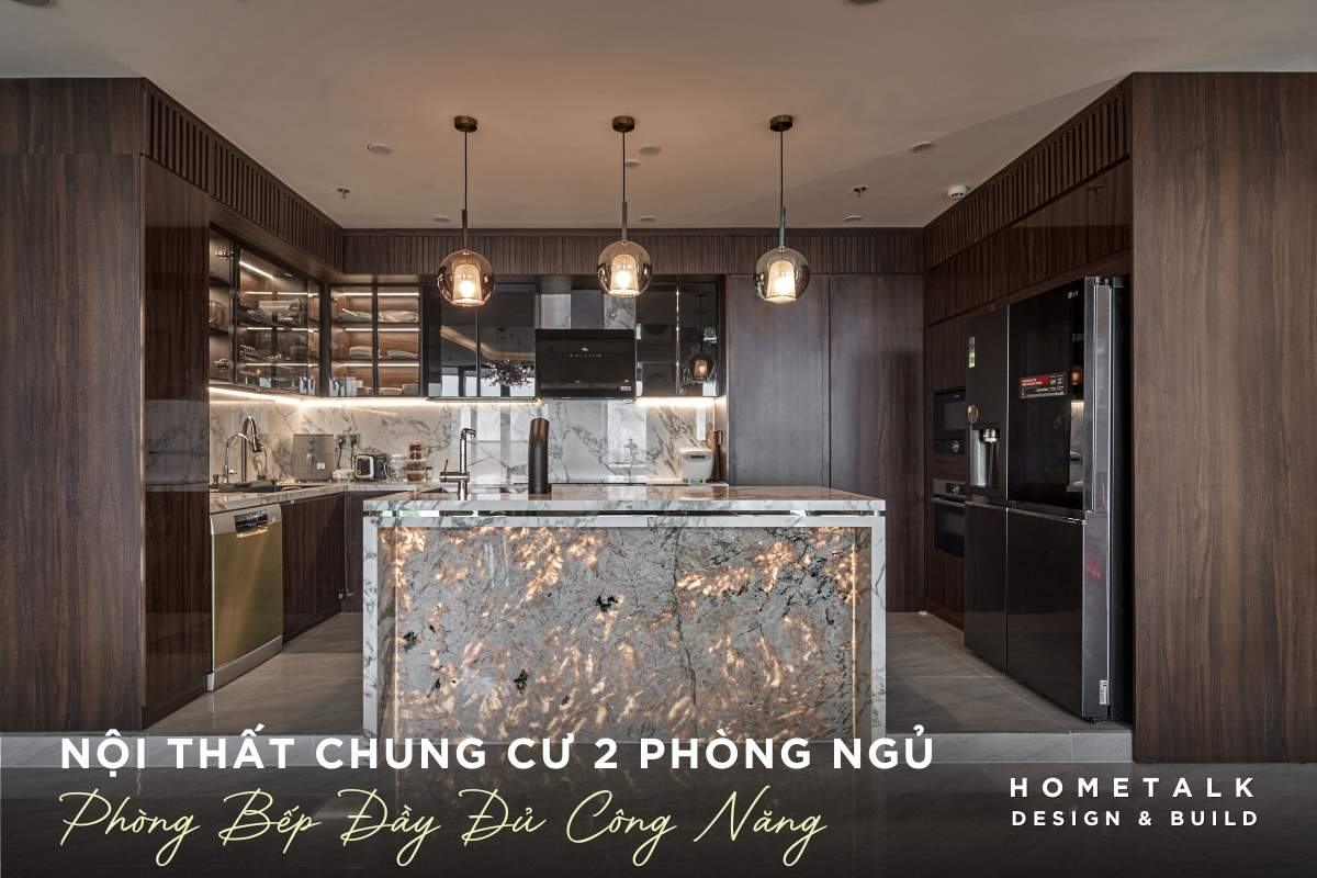 thiet ke noi that chung cu 2 phong ngu quan 5 bo tri phong bep day du cong nang tien nghi