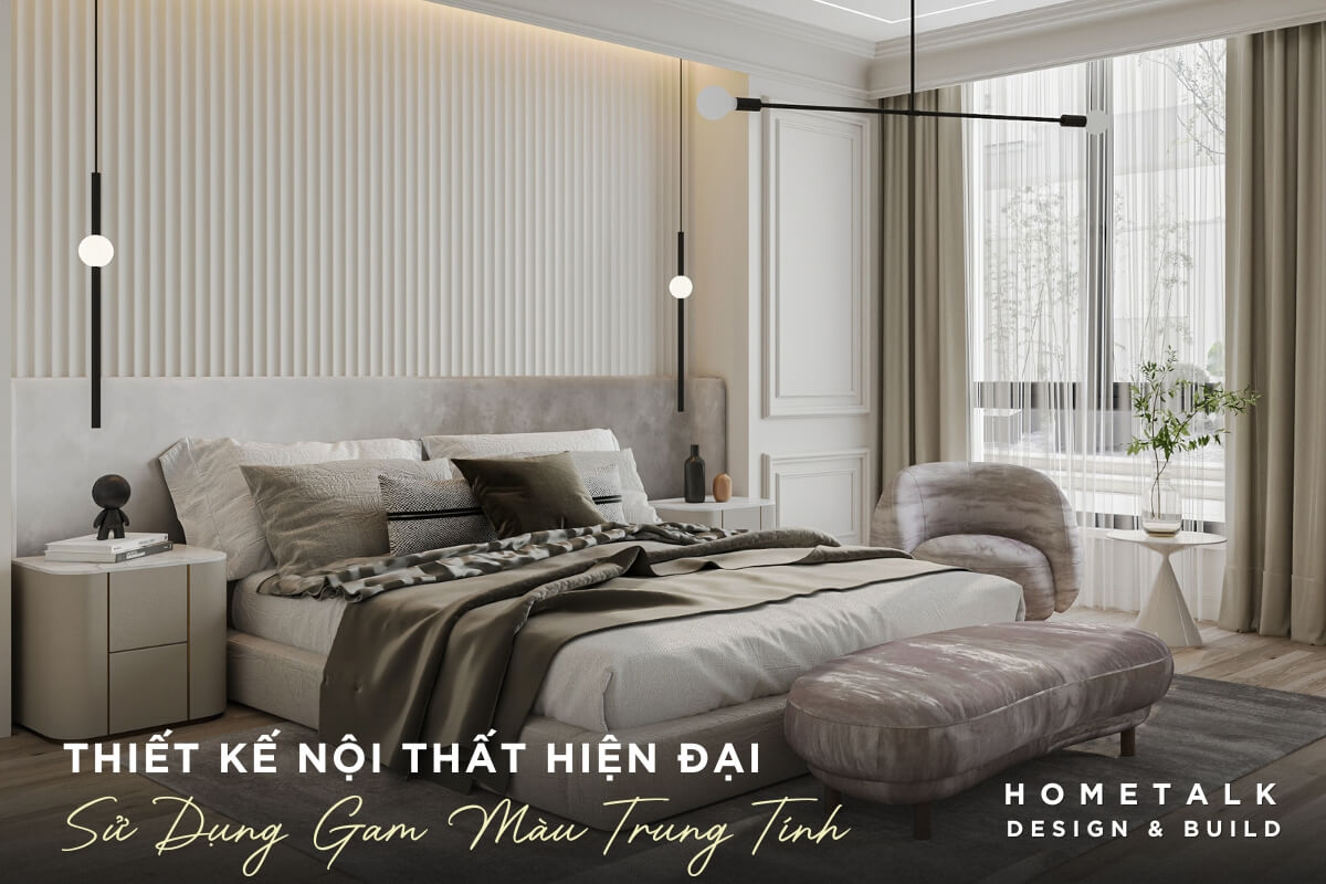 Thiet ke noi that hien dai phong ngu master su dung gam mau trung tinh tao cam giac thanh lich, am cung va thu gian toi da