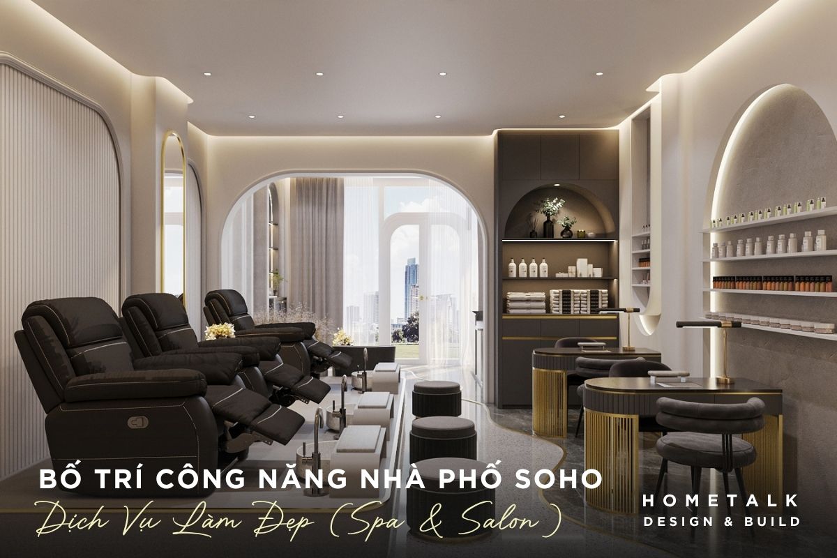 Thiết kế nội thất nhà phố SOHO The Global City với mục đích kinh doanh dịch vụ làm đẹp (Spa, Salon, Beauty) thiet ke noi that nha pho soho the global city voi muc dich kinh doanh dich vu lam dep spa salon beauty
