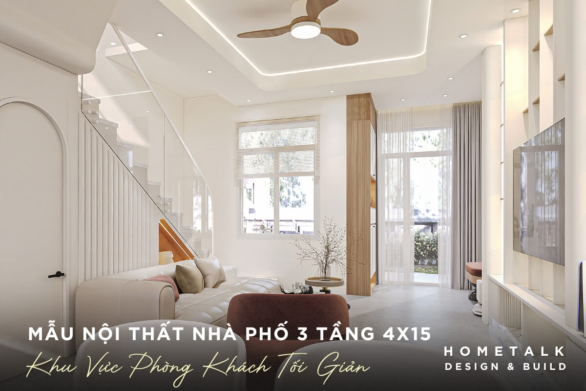 Thiết kế nội thất phòng khách nhà phố 3 tầng 4x15m nằm tại quận 5 theo phong cách tối giản lấy gam màu be làm chủ đạo thiet ke noi that phong khach nha pho 3 tang 4x15m nam tai quan 5 theo phong cach toi gian lay gam mau be lam chu dao