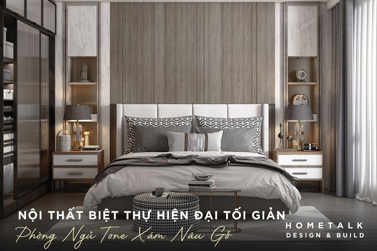 thiet ke noi that phong ngu biet thu hien dai toi gian voi tone mau xam nau go am ap