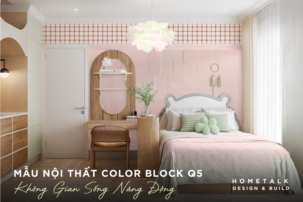 thiet ke noi that phong ngu chung cu quan 5 theo phong cach color block nang dong trang tri bang noi that mau pastel