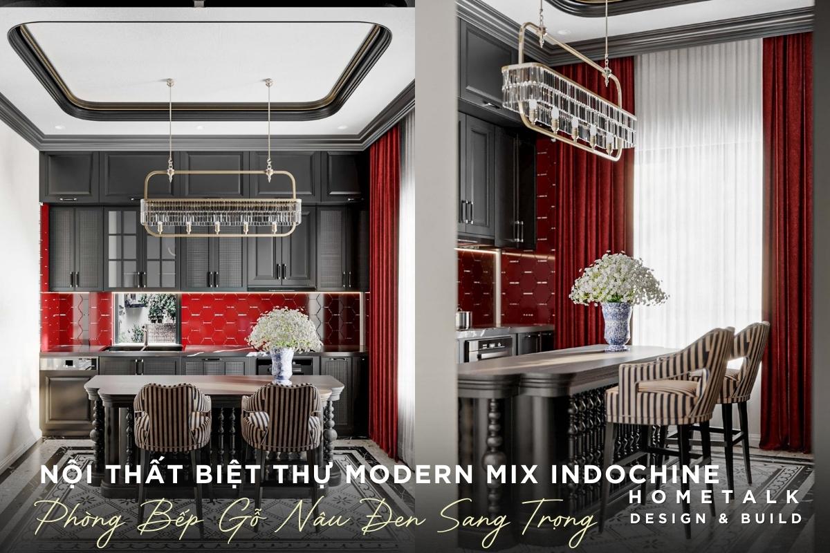 thiet ke phong bep biet thu hien dai ket hop indochine am ap sang trong voi chat lieu go nau den