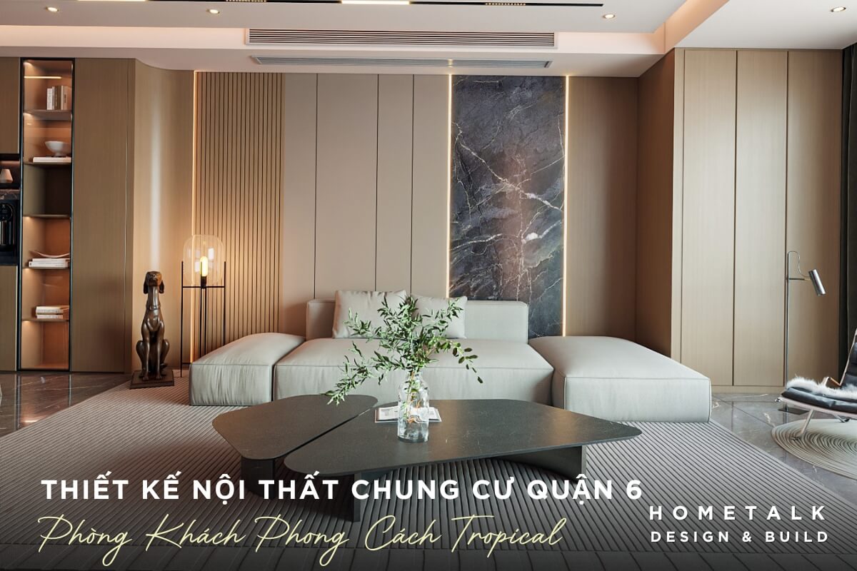 mau thiet ke phong khach phong cach tropical chung cu o quan 6 voi khong gian mo va noi bat sofa kem va cay xanh nho dat tren ban tra tao diem nhan tuoi mat cho khong gian