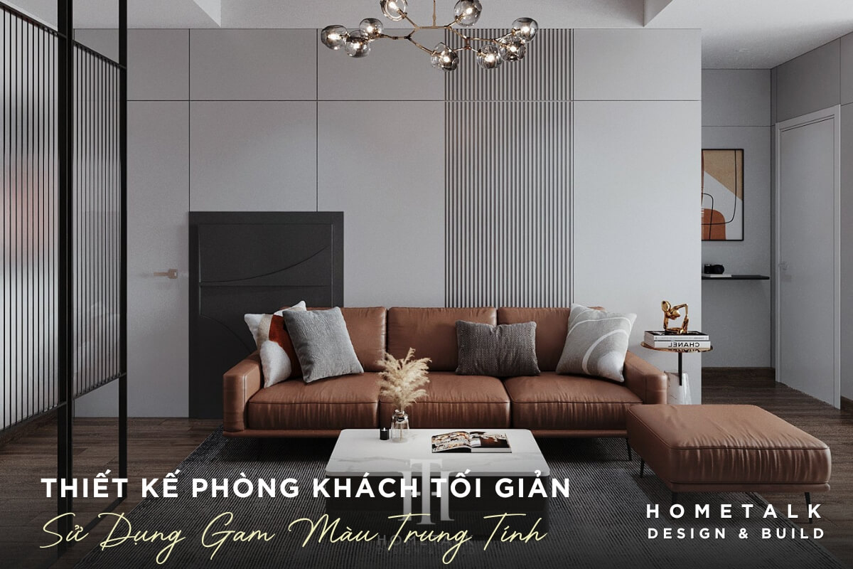 Thiet ke phong khach toi gian su dung gam mau trung tinh cung sofa da mau nau cam voi goi tua xam trang, ban tra da cam thach trang