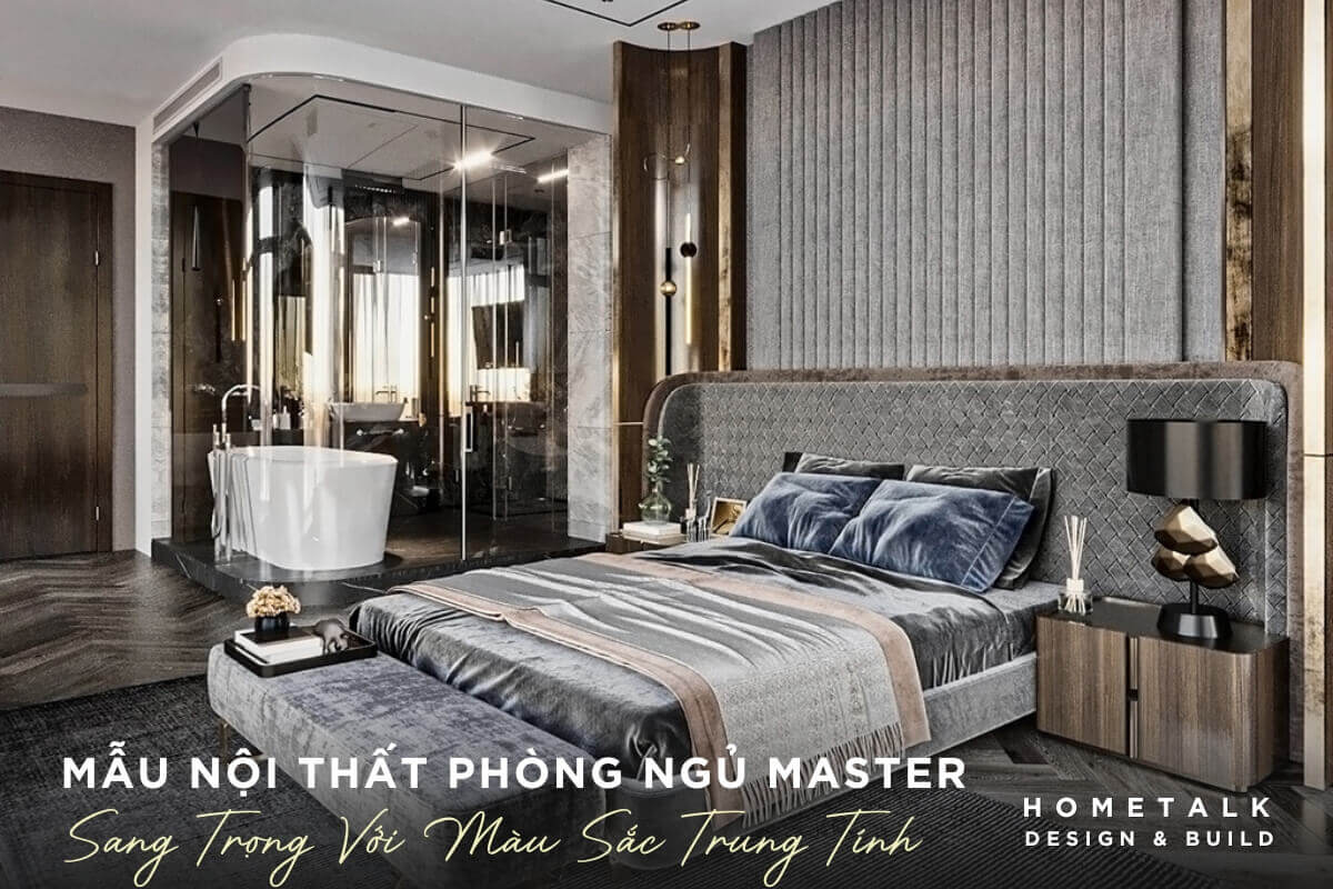 thiet ke phong ngu master biet thu quan 1 day sang trong va thoai mai voi mau sac trung tinh chat lieu nhung vai mem