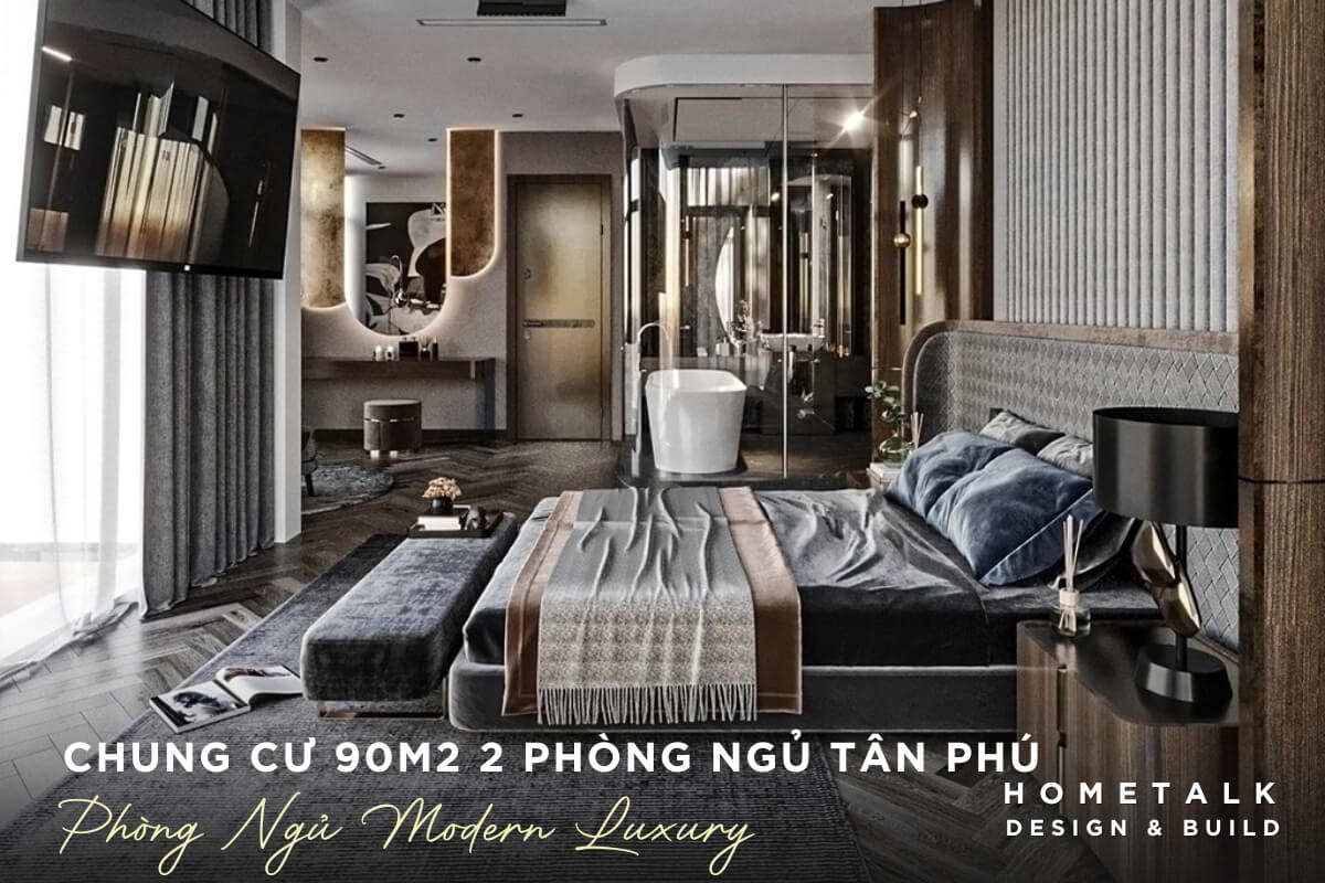 Thiết kế phòng ngủ Modern Luxury đẳng cấp, xa hoa cho căn hộ 90m2 2 phòng ngủ ở Tân Phú thiet ke phong ngu modern luxury dang cap xa hoa cho can ho 90m2 2 phong ngu o tan phu