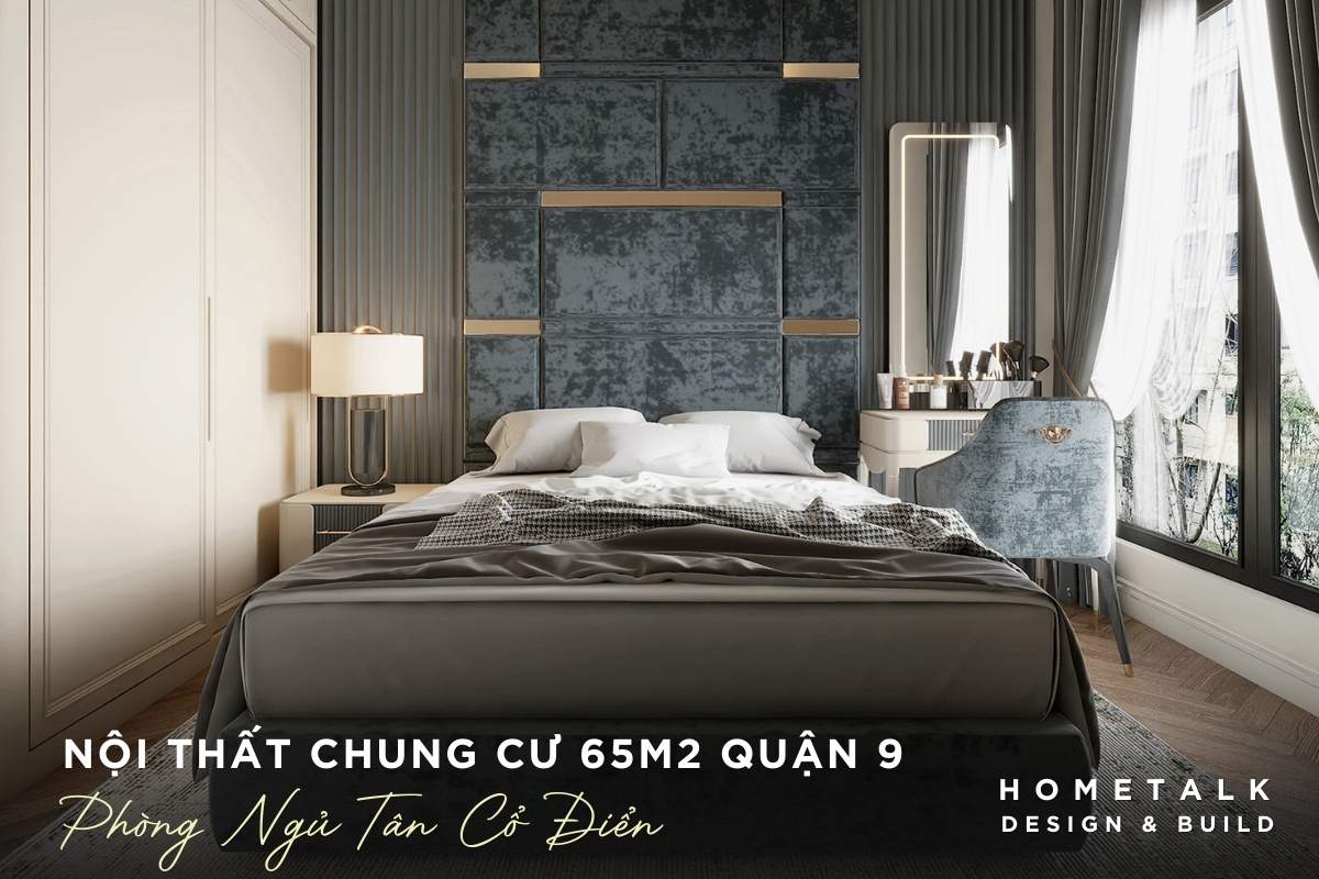 Thiết kế phòng ngủ phong cách Tân Cổ Điển cho chung cư 65m2 quận 9 mang lại vẻ đẹp sang trọng và tinh tế thiet ke phong ngu phong cach tan co dien cho chung cu 65m2 quan 9 mang lai ve dep sang trong va tinh te