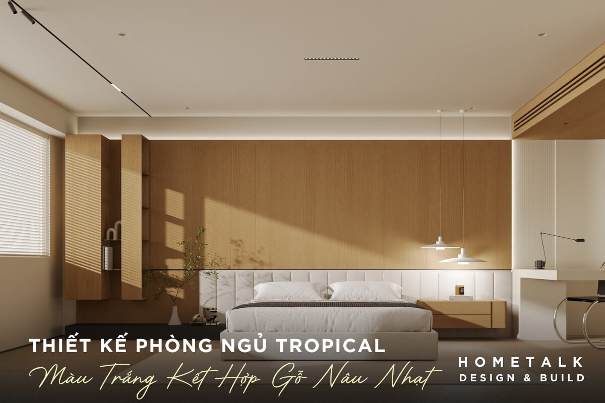 Thiết kế phòng ngủ Tropical hài hòa giữa sự tiện nghi và sự ấm áp từ màu trắng và gỗ nâu nhạt Thiet ke phong ngu Tropical hai hoa giua su tien nghi va su am ap tu mau trang va go nau nhat tao nen mot khong gian song ly tuong