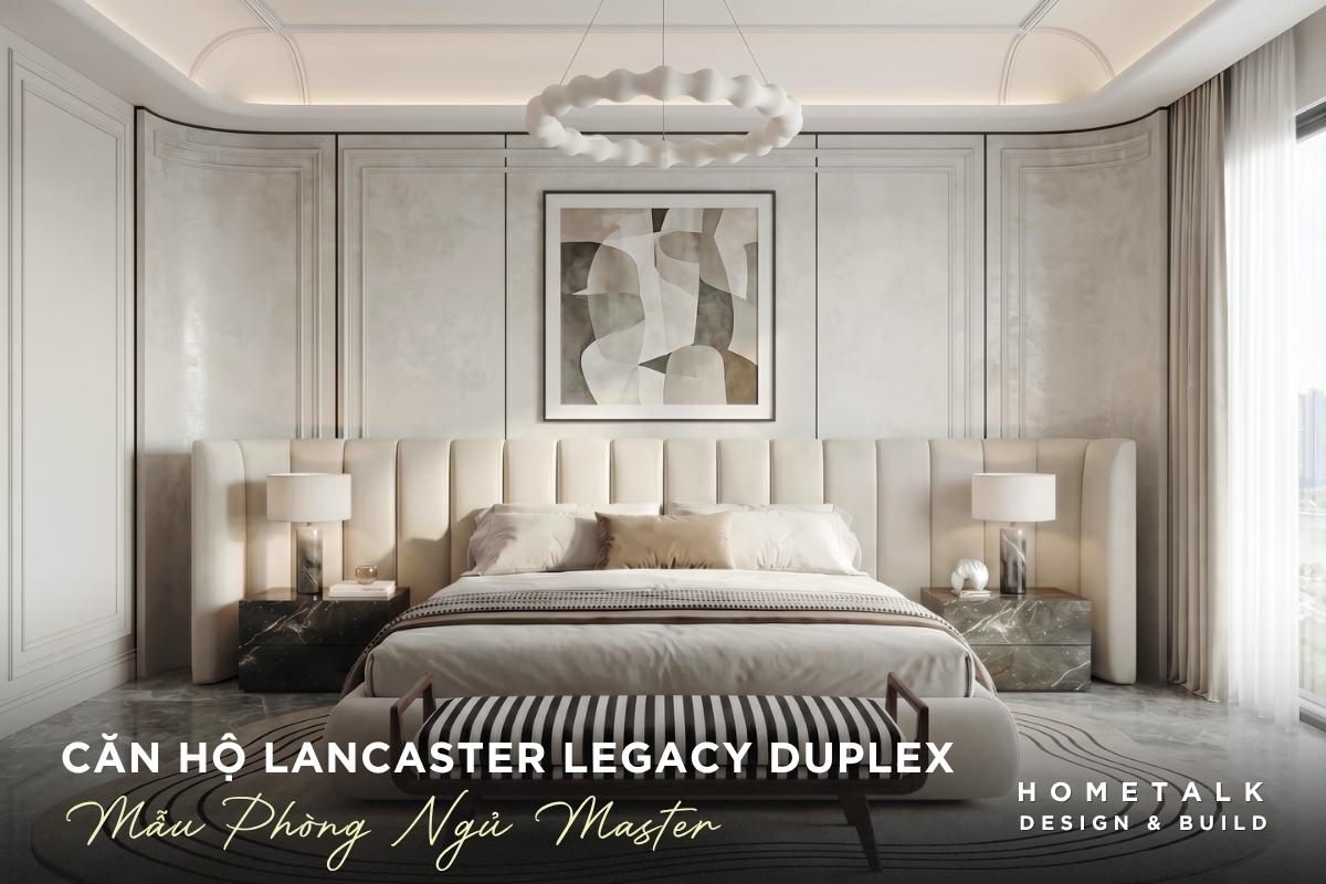9+ mẫu thiết kế nội thất căn hộ Lancaster Legacy theo loại căn 56 thiet ke phong ngu voi giuong boc nem lam tam diem mang lai khong gian sang trong