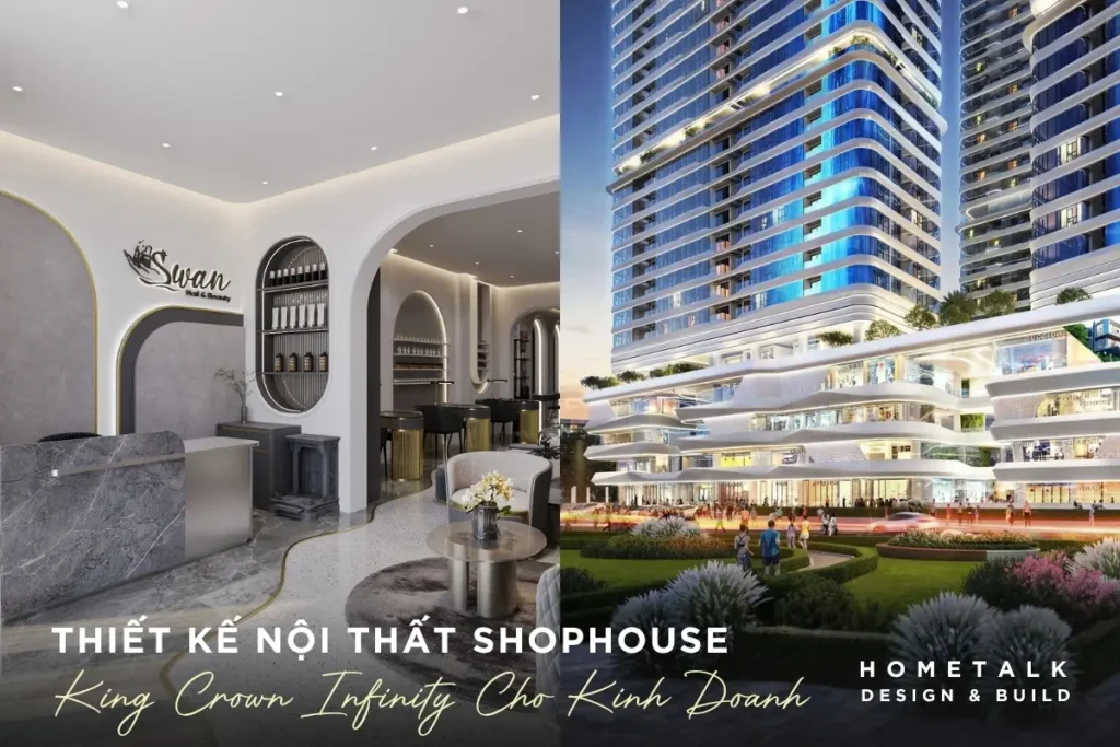 thiet ke shophouse king crown infinity dep, de thi cong va phu hop kinh doanh