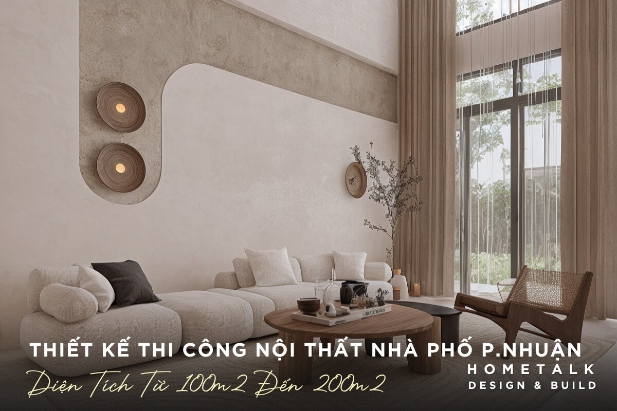 thiet ke thi cong noi that nha pho phu nhuan dien tich 100m2 den 200m2 voi khong gian be sang trong va anh sang tu nhien