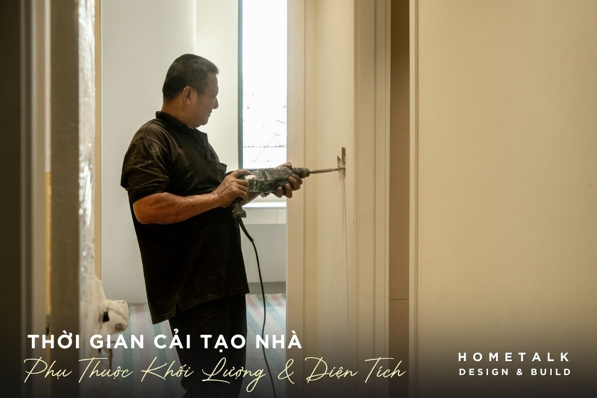 thoi gian cai tao nha ngan hay dai phu thuoc vao do phuc tap hang muc va dien tich cong trinh