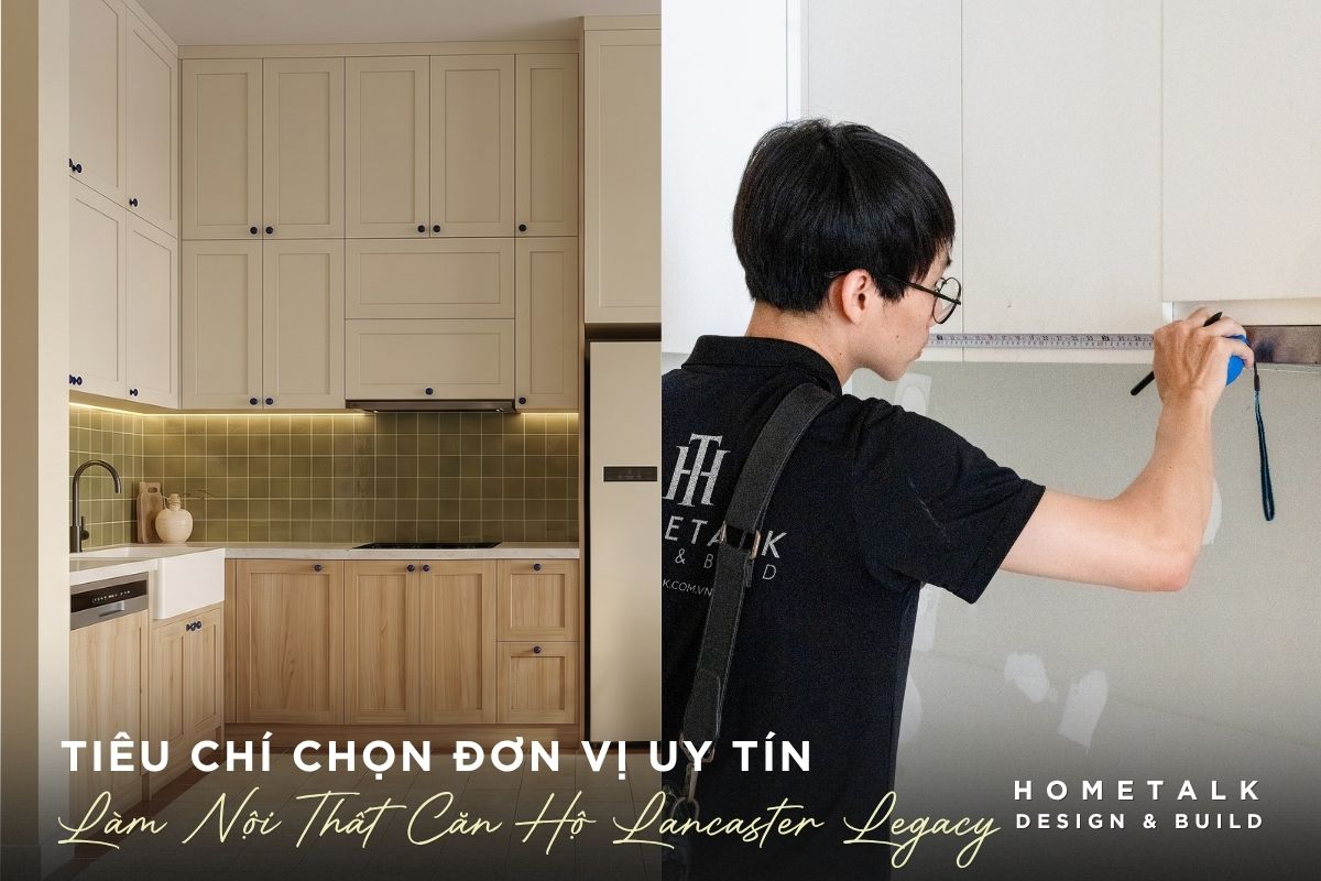 tieu chi chon lua danh gia don vi lam noi that lancaster legacy uy tin