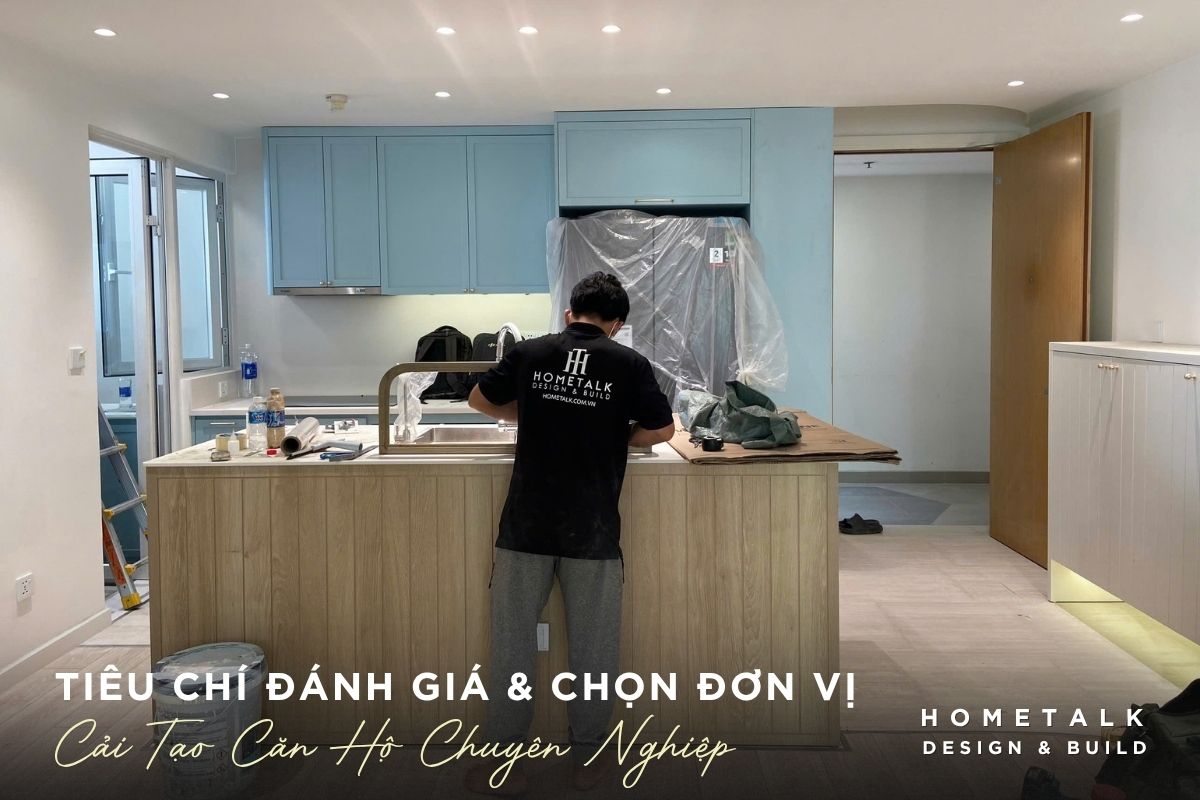 tieu chi danh gia chon lua chon don vi thiet ke thi cong cai tao can ho chuyen nghiep uy tin