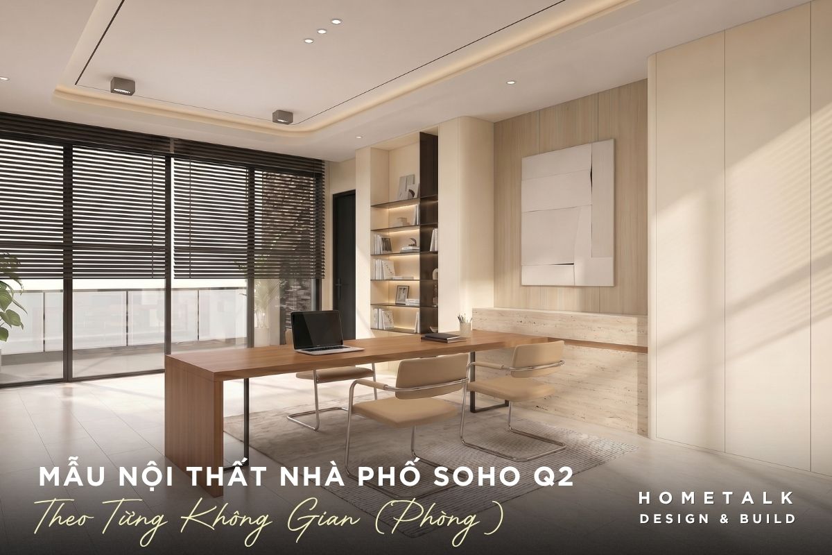 Tìm hiểu từng không gian chức năng trong mẫu nội thất nhà phố SOHO The Global City tim hieu tung khong gian chuc nang trong mau noi that nha pho soho the global city