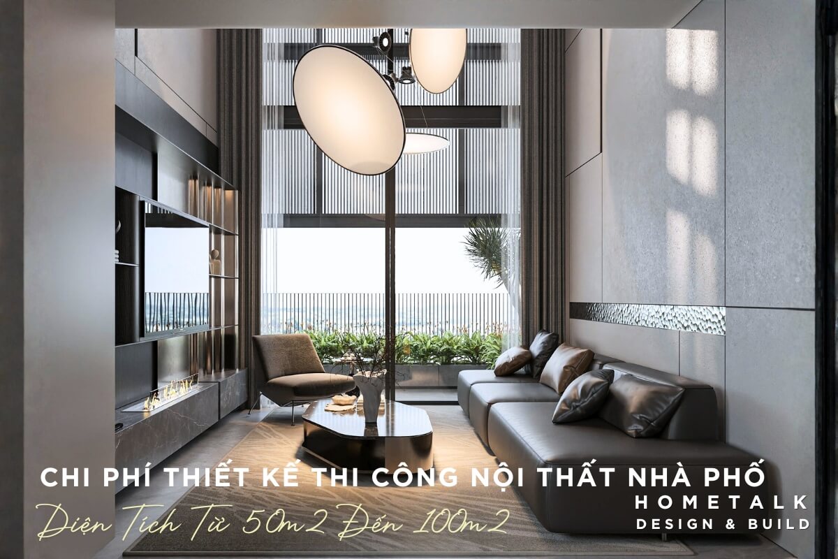 Ngân sách cho nhà phố quận 12 diện tích 50 - 100m2 phù hợp cho gia đình trẻ Toi uu chi phi nha pho quan 12 dien tich 50m2 den 100m2 voi phong khach hien dai, sang trong, su dung tong mau toi va thiet ke tran cao