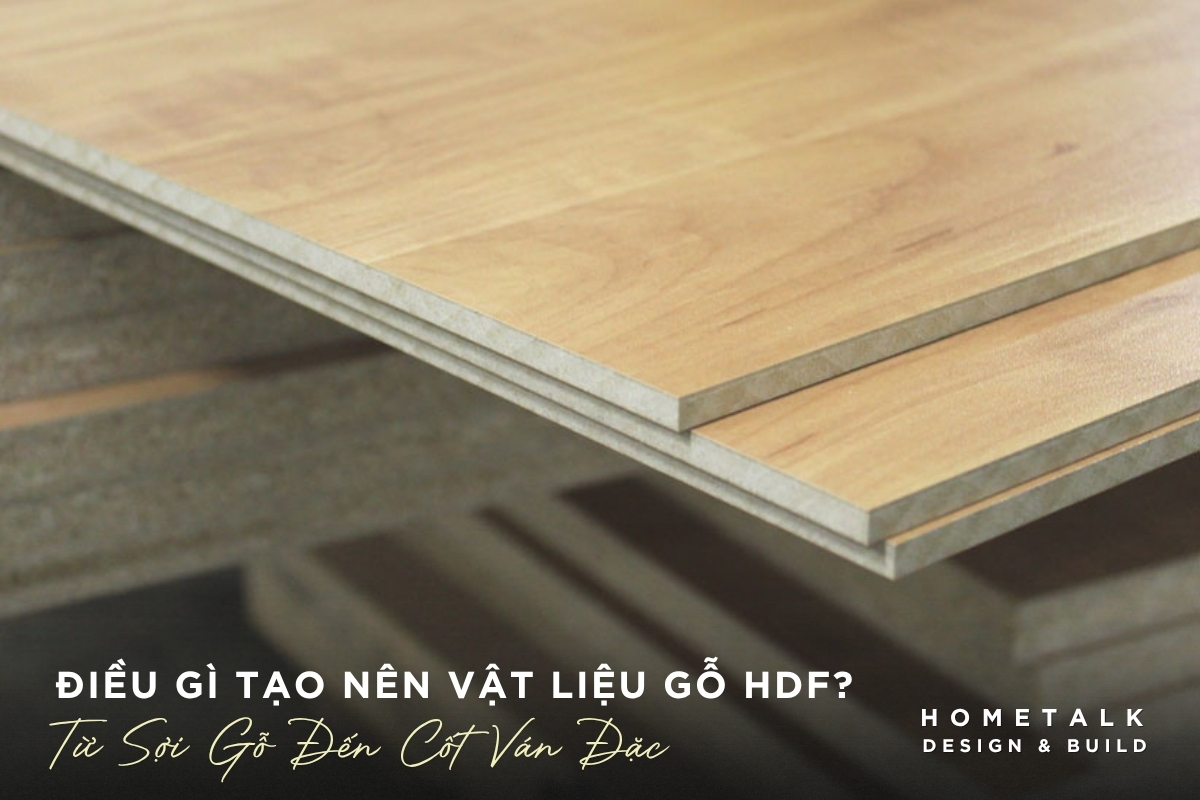 Tổng quan về gỗ HDF và nguồn gốc của vật liệu Tong quan ve go HDF va nguon goc cua vat lieu