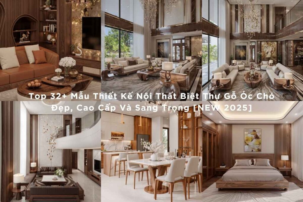 top 32 mau thiet ke noi that biet thu go oc cho dep cao cap va sang trong