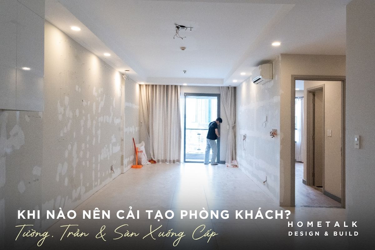 Tường, trần, sàn phòng khách xuống cấp và thẩm mỹ không còn phù hợp với thời đại tuong tran san phong khach xuong cap va tham my khong con phu hop voi thoi dai
