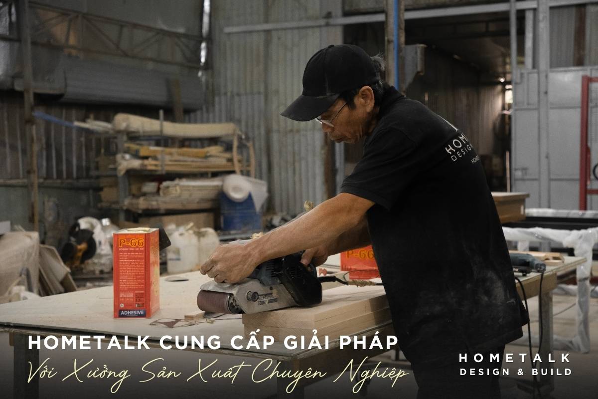 voi xuong san xuat noi that hien dai, Hometalk truc tiep gia cong do noi that chung cu