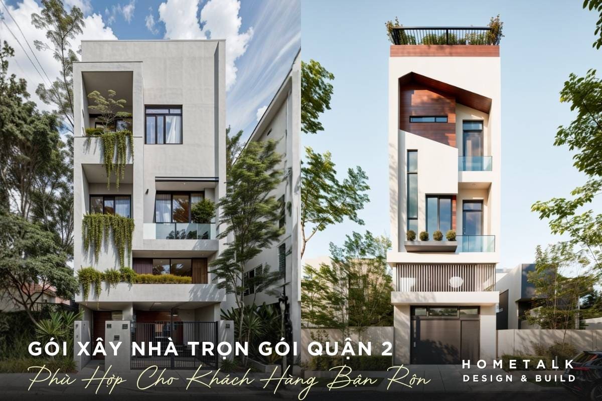 goi xay nha tron goi quan 2 la lua chon an toan va hieu qua nhat cho khach hang ban ron