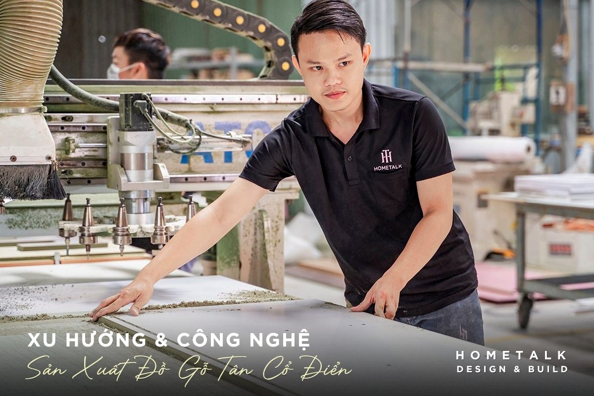 xu huong cong nghe trong san xuat do go tan co dien hien nay