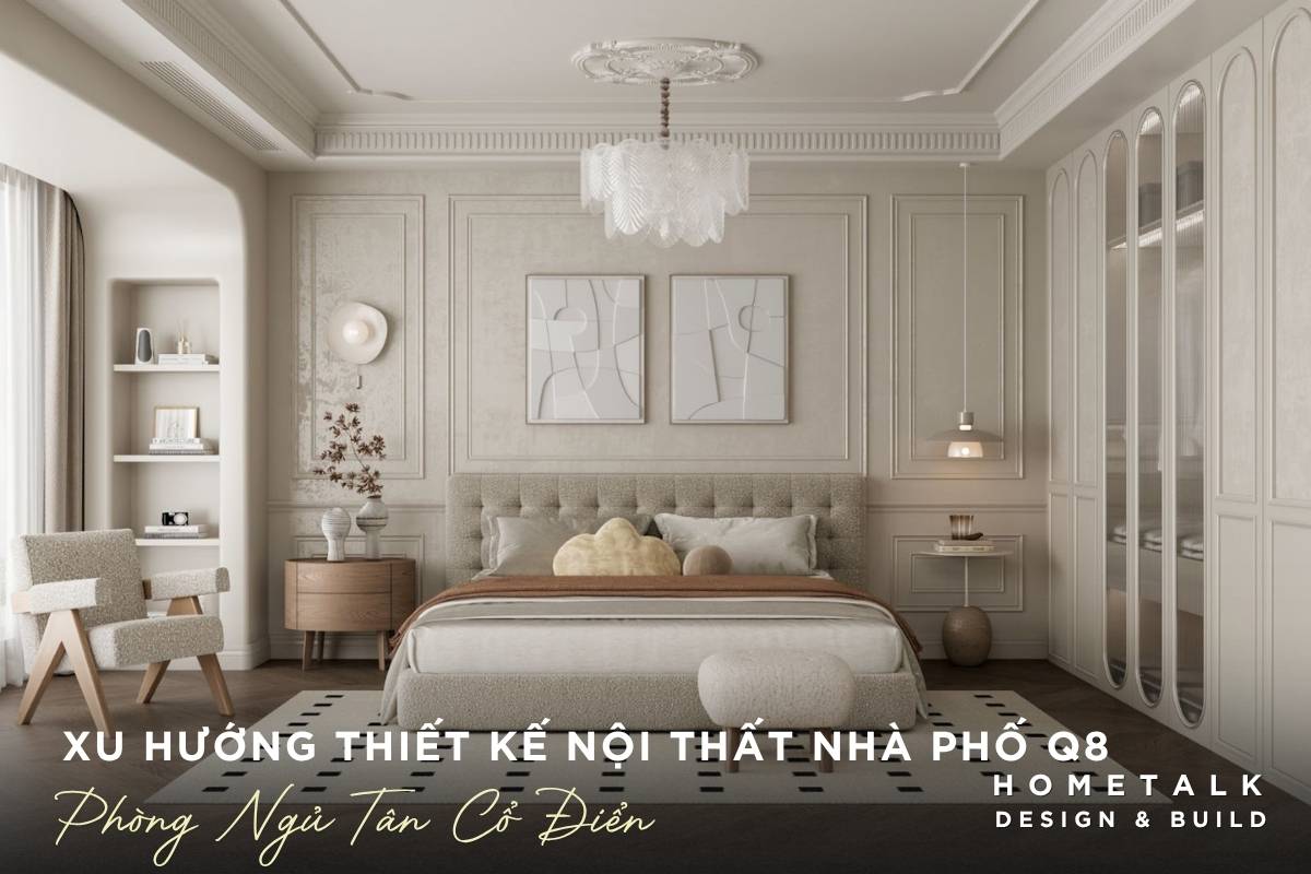 xu huong thiet ke phong ngu tan co dien tiet che duong phao chi cho noi that nha pho quan 8